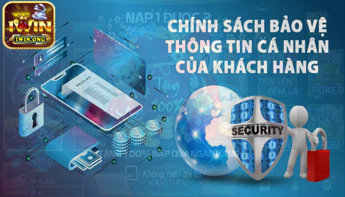 Chính sách bảo vệ thông tin khách hàng Iwin