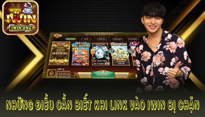 Những điều cần lưu ý khi Link Vào Iwin bị chặn